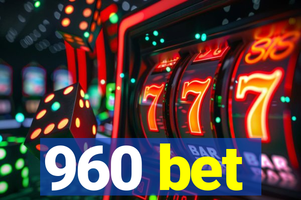 960 bet